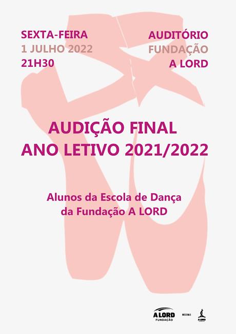 Escola de Dança | AUDIÇÃO FINAL ANO LETIVO 2021/2022 | 1 julho