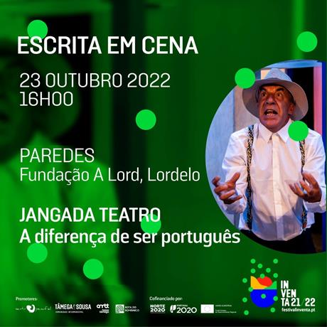 Teatro | A DIFERENÇA DE SER PORTUGUÊS | 23 outubro