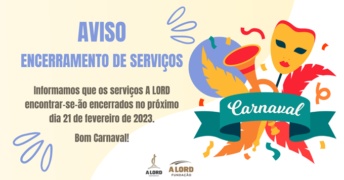 Aviso | ENCERRAMENTO DE SERVIÇOS | Carnaval 2023