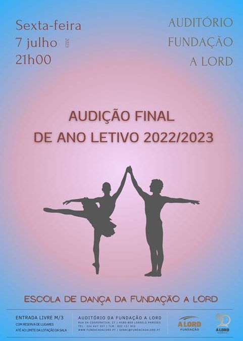 Escola de Dança | AUDIÇÃO FINAL DE ANO LETIVO 2022/2023 | 7 julho