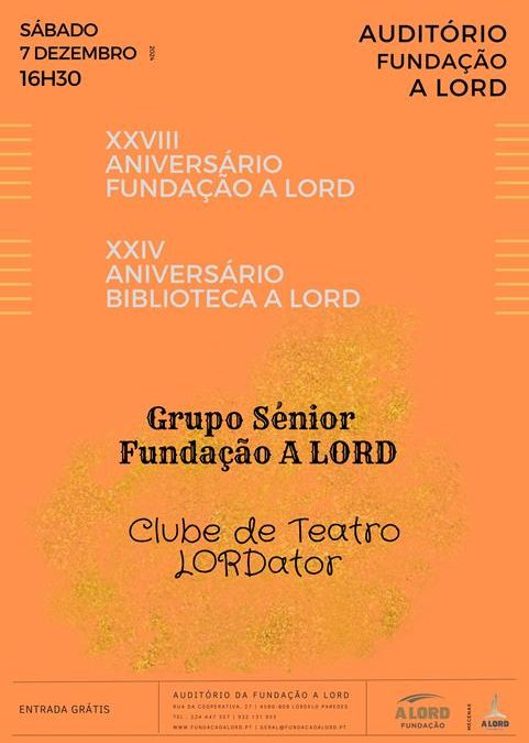 Comemoração | XXVIII ANIVERSÁRIO FUNDAÇÃO A LORD E XXIV ANIVERSÁRIO DA BIBLIOTECA | 7 dezembro