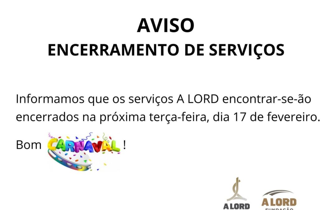Aviso | ENCERRAMENTO DE SERVIÇOS | 17 fevereiro